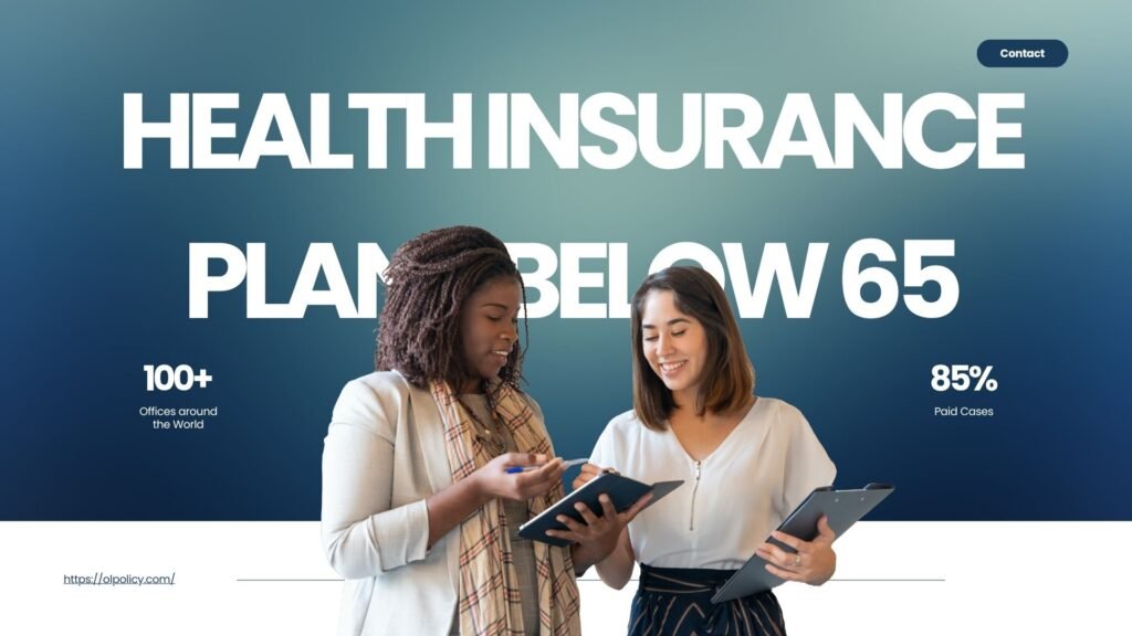 Health Insurance Plans Below 65